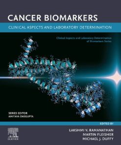 Cancer Biomarkers: Clinical Aspects and Laboratory Determination 1st Edition Lakshmi V. Ramanathan - eBook PDF