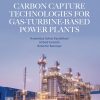 Carbon Capture Technologies for Gas-Turbine-Based Power Plants 1st Edition - eBook PDF