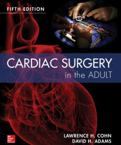 Cardiac Surgery in the Adult 5th Edition Lawrence H. Cohn - eBook PDF