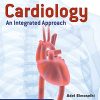 Cardiology-An Integrated Approach (Human Organ Systems) (Dec 29, 2017)_(007179154X)_(McGraw-Hill) 1st Edition Elmoselhi - eBook PDF