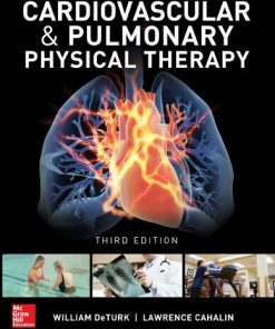 Cardiovascular and Pulmonary Physical Therapy, Third Edition William Deturk - eBook PDF