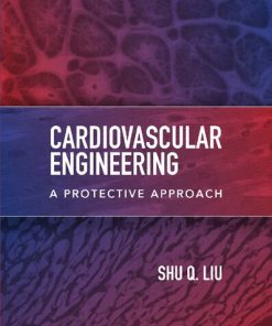 Cardiovascular Engineering: A Protective Approach 1st Edition - eBook PDF