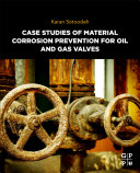 Case Studies of Material Corrosion Prevention for Oil and Gas Valves 1st Edition - eBook PDF