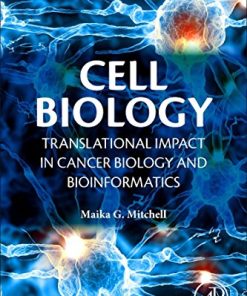 Cell biology : translational impact in cancer biology and bioinformatics 1st Edition Mitchell - eBook PDF