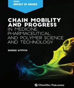 Chain Mobility and Progress in Medicine, Pharmaceuticals, and Polymer Science and Technology 1st edition - eBook PDF