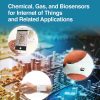 Chemical, Gas, and Biosensors for Internet of Things and Related Applications - eBook PDF