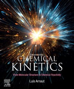 Chemical kinetics : from molecular structure to chemical reactivity 2nd Edition Luís G. Arnaut - eBook PDF
