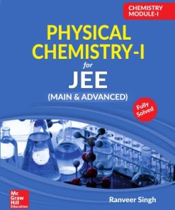 Chemistry Module I Physical Chemistry I for IIT JEE main and advanced 1st Edition - eBook PDF