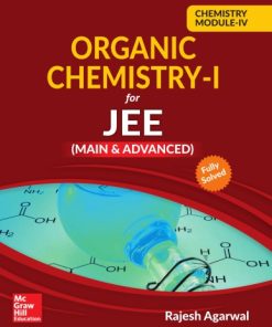 Chemistry Module IV Organic Chemistry I for IIT JEE main and advanced Rajesh Agarwal McGraw Hill Education - eBook PDF
