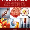 Cholesterol: From Chemistry and Biophysics to the Clinic 1st Edition Anna N. Bukiya (Editor) - eBook PDF
