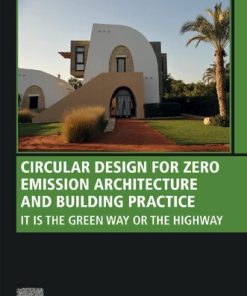 Circular Design for Zero Emission Architecture and Building Practice 1st Edition - eBook PDF