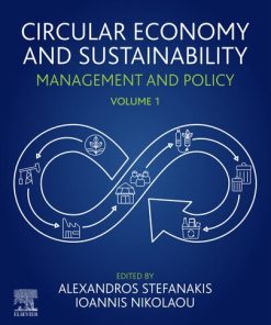 Circular Economy and Sustainability: Volume 1: Management and Policy 1st Edition Alexandros Stefanakis - eBook PDF