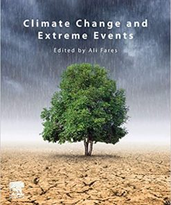 Climate Change and Extreme Events 1st Edition Ali Fares - eBook PDF