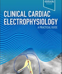 Clinical Cardiac Electrophysiology 1st edition - eBook PDF