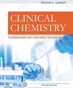 Clinical Chemistry: Fundamentals and Laboratory Techniques 1st Edition Donna L. Larson - eBook PDF