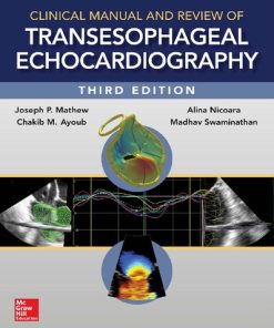 Clinical Manual and Review of Transesophageal Echocardiography 3rd Edition Joseph Mathew - eBook PDF