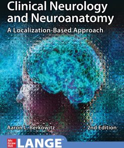 Clinical Neurology and Neuroanatomy: A Localization-Based Approach 2nd Edition Aaron L. Berkowitz - eBook PDF