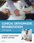 Clinical Orthopaedic Rehabilitation: a Team Approach 4th Edition Edition Charles E Giangarra And Robert C. Manske (Auth.) - eBook PDF