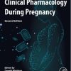 Clinical Pharmacology During Pregnancy 2nd Edition Donald Mattison (Editor) - eBook PDF