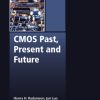 CMOS Past, Present and Future 1st Edition - eBook PDF