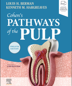 Cohen's Pathways of the Pulp 12th Edition Louis H. Berman Dds Facd - eBook PDF