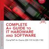 Complete A+ Guide to IT Hardware and Software: CompTIA A+ Exams 220-1101 & 220-1102, 9th Edition Cheryl A. Schmidt & Christopher Lee - eBook PDF