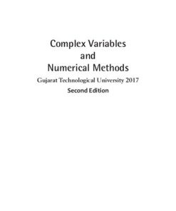 Complex Variables and Numerical Methods Gujarat Technological University 2017 2nd Edition Ravish R Singh - eBook PDF