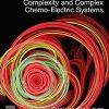 Complexity and Complex Chemo-Electric Systems 1st edition - eBook PDF