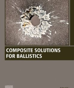 Composite Solutions for Ballistics 1st Edition Yasir Nawab - eBook PDF