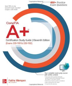 CompTIA A+ Certification Study Guide (Exams 220-1101 & 220-1102), 11th Edition Faithe Wempen - eBook PDF