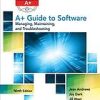 CompTIA A+ guide to software : managing, maintaining, and troubleshooting Ninth Edition. Edition Andrews - eBook PDF