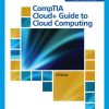 CompTIA Cloud+ Guide to Cloud Computing 1st Edition - eBook PDF