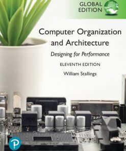 Computer Organization and Architecture: Designing for performance, Global Edition, 11th Edition William Stallings - eBook PDF