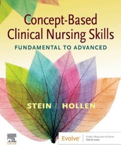 Concept-Based Clinical Nursing Skills: Fundamental to Advanced 1st Edition Stein - eBook PDF