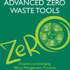 Concepts of Advanced Zero Waste Tools: Present and Emerging Waste Management Practices 1st Edition - eBook PDF