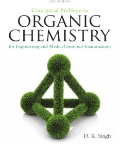 Conceptual Problems in Organic Chemistry 3e Edition D. K. Singh - eBook PDF