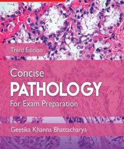 Concise Pathology For Exam Preparation 3rd Edition Geetika Khanna Bhattacharya - eBook PDF