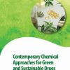 Contemporary Chemical Approaches for Green and Sustainable Drugs 1st Edition Török M. (Ed.) - eBook PDF