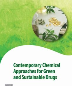 Contemporary Chemical Approaches for Green and Sustainable Drugs 1st Edition Török M. (Ed.) - eBook PDF