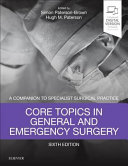 Core Topics in General & Emergency Surgery 6th Edition - eBook PDF