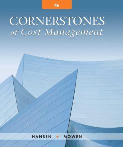 Cornerstones of Cost Management 4th Edition Don R. Hansen - eBook PDF