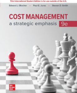 Cost Management: A Strategic Emphasis, 9e ISE 9th/ISE Edition Steven Smith - eBook PDF