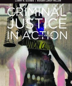 Criminal Justice in Action 10th Edition Larry K. Gaines - eBook PDF
