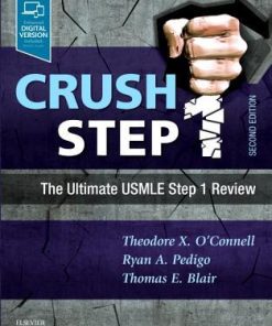 Crush Step 1: The Ultimate USMLE Step 1 Review 2nd Edition Theodore X O’Connell - eBook PDF