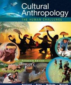 Cultural anthropology : the human challenge 15th Edition Dana Walrath - eBook PDF