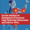 Current Advances for Development of Functional Foods Modulating Inflammation and Oxidative Stress 1st edition - eBook PDF