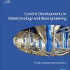 Current Developments in Biotechnology and Bioengineering. Food and Beverages Industry 1st Edition Ashok Pandey - eBook PDF