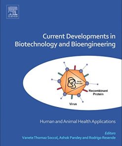 Current Developments in Biotechnology and Bioengineering. Human and Animal Health Applications 1st Edition Vanete Thomaz Soccol - eBook PDF