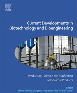 Current Developments in Biotechnology and Bioengineering. Production, Isolation and Purification of Industrial Products 1st Edition Ashok Pandey - eBook PDF
