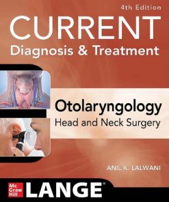CURRENT Diagnosis & Treatment Otolaryngology Head and Neck Surgery 4th Edition Anil Lalwani - eBook PDF